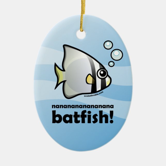 Ornamento De Cerâmica nanananananana Batfish! (Frente)