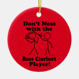 Ornamento De Cerâmica Não brinque com o Bass Clarinet Player Cerâmica O