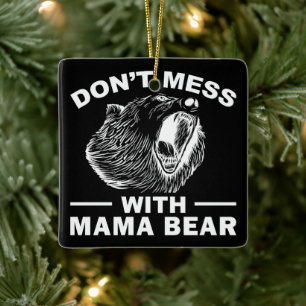 Ornamento De Cerâmica Não brinque com o Dia de as mães do Urso da Mamãe 