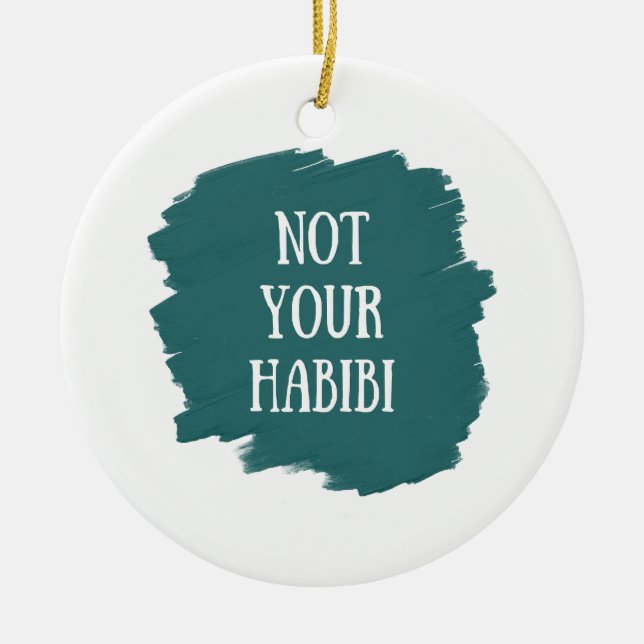 Ornamento De Cerâmica Não é a sua Habibi (Frente)