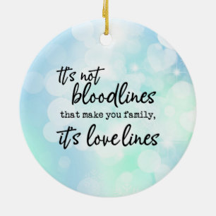 Ornamento De Cerâmica Não são as linhas de sangue que fazem você ser