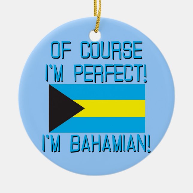 Ornamento De Cerâmica Naturalmente eu sou perfeito, mim sou baamiano! (Frente)
