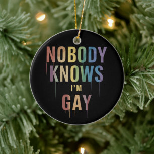 Ornamento De Cerâmica Ninguém Sabe que Sou Gay Engraçado Orgulho LGBT Ga