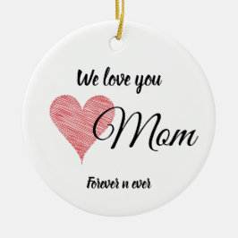 Ornamento De Cerâmica Nós Amamos Você Mamãe Presente de Ornamentação de