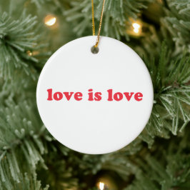 Ornamento De Cerâmica O amor é amor Orgulho lgbtq não gênero queer Natal
