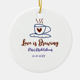 Ornamento De Cerâmica O amor está fervendo brown blue chá de noiva adici