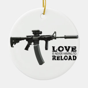 Ornamento De Cerâmica O amor nunca está tendo que recarregar AR-15
