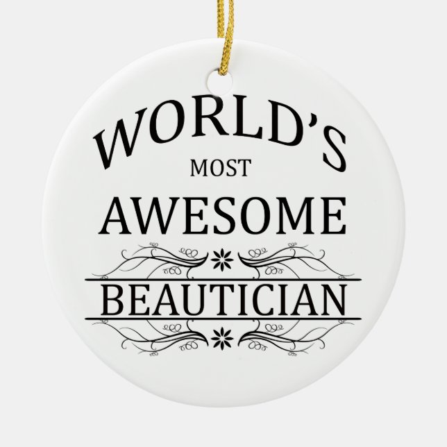 Ornamento De Cerâmica O Beautician o mais impressionante do mundo (Frente)
