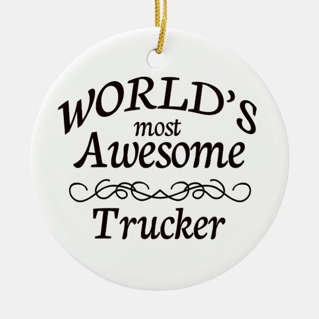 Ornamento De Cerâmica O camionista o mais impressionante do mundo (Frente)