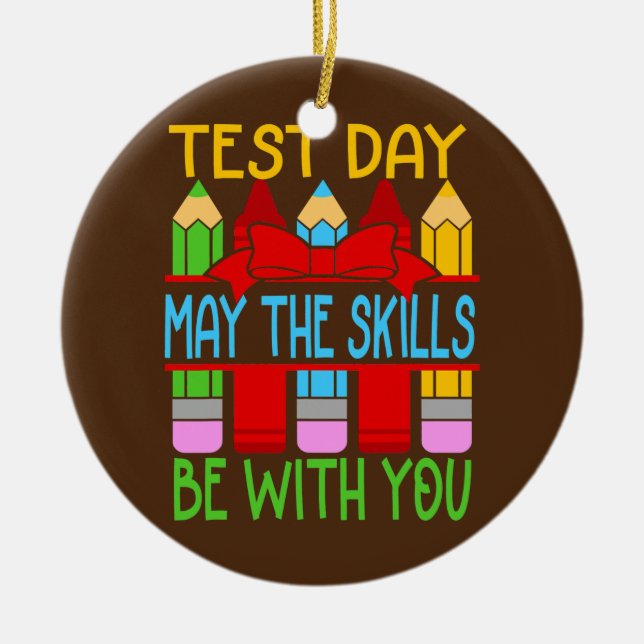 Ornamento De Cerâmica O Dia Do Teste Pode Ser O Dia Do Teste. (Frente)