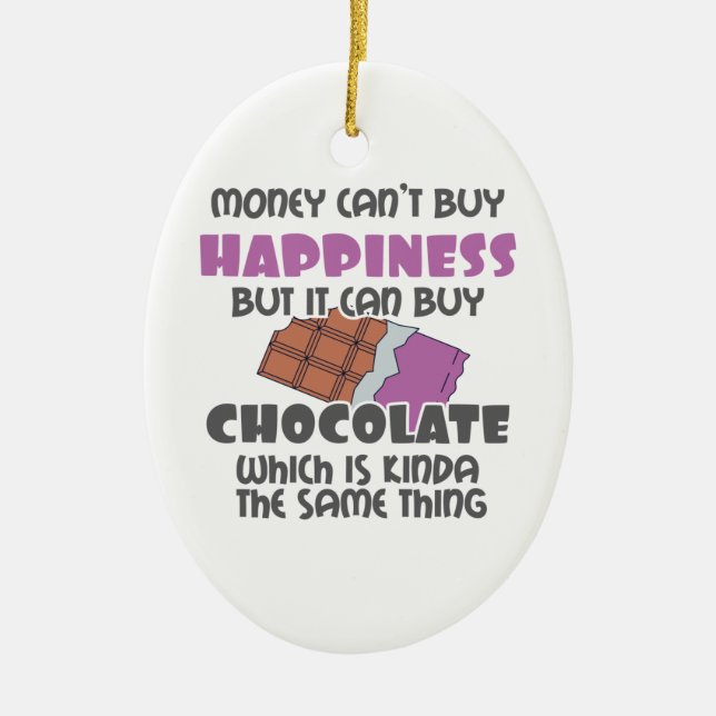Ornamento De Cerâmica O dinheiro não pode Comprar a felicidade, mas pode (Frente)