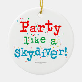 Ornamento De Cerâmica O partido gosta de um SKYDIVER!