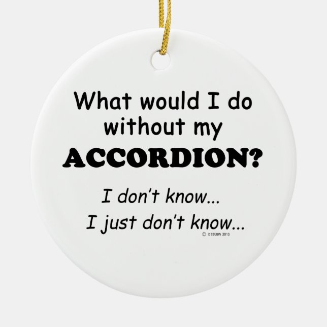 Ornamento De Cerâmica O que eu faria, Accordion? (Frente)