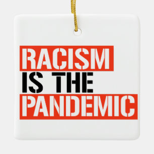 Ornamento De Cerâmica O racismo é a pandemia