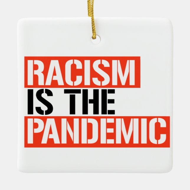 Ornamento De Cerâmica O racismo é a pandemia (Frente)