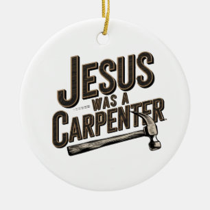 Ornamento De Cerâmica O Trabalho de Cristo, Jesus Era Um Carpinteiro