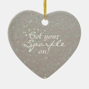 Ornamento De Cerâmica Obtenha sua faísca em/mantenha-a Sparkling -