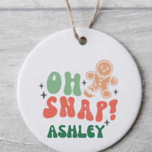 Ornamento De Cerâmica Oh snap frase engraçada de Natal personalizada ret