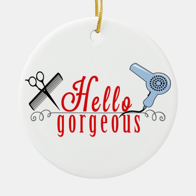 Ornamento De Cerâmica Olá, Gorgeous (Frente)