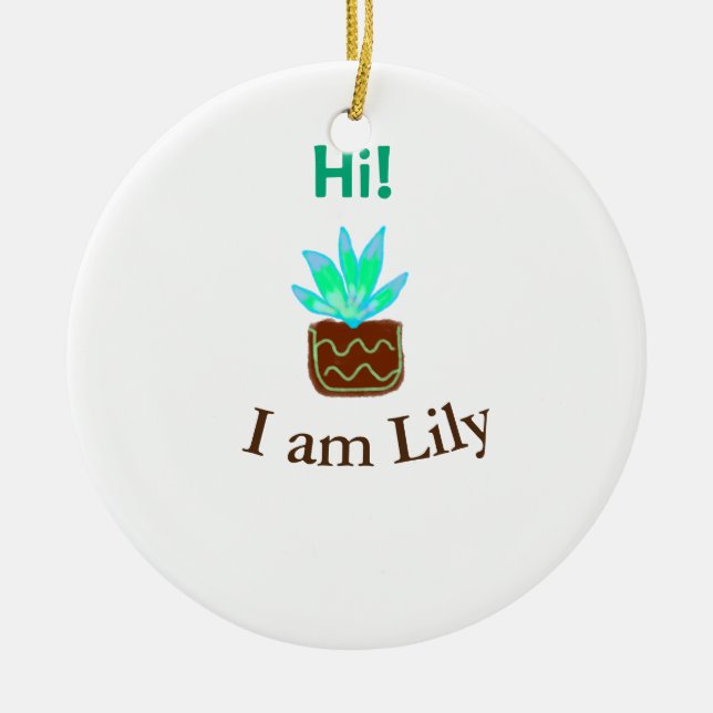 Ornamento De Cerâmica Olá, sou Lily Cacto Suculto, adicione nome aquarel (Frente)