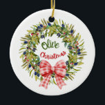 Ornamento De Cerâmica Olive Christmas<br><div class="desc">Natal da oliveira (eu adoro o Natal para amantes de azeite e azeite) design de Natal da Foodie. Uma coroa de folhas de oliveira e sagrada,  com o Natal da Olive no centro.</div>