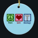 Ornamento De Cerâmica Oncologista Peace Love Oncology Office<br><div class="desc">Um belo presente oncologista com um sinal de paz,  coração e o símbolo médico caduceus. Oncologia de Paz e Amor. Apoiar os maravilhosos médicos nos campos da cura e da ajuda aos pacientes com cancer.</div>