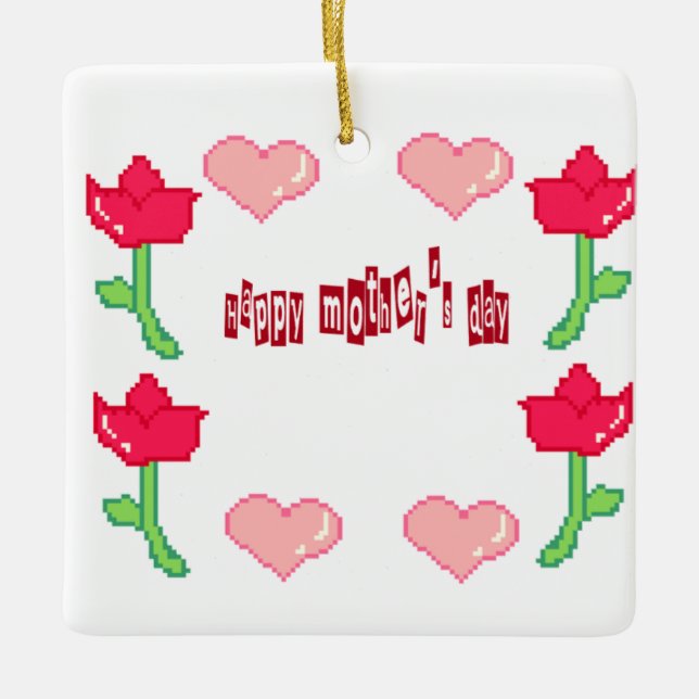 Ornamento De Cerâmica Ornament Happy mother's day  (Frente)
