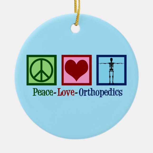 Ornamento De Cerâmica Ortopedista Peace Love Orthopedics Office (Frente)