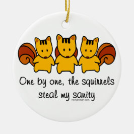 Ornamento De Cerâmica Os esquilos roubam minha sanidade