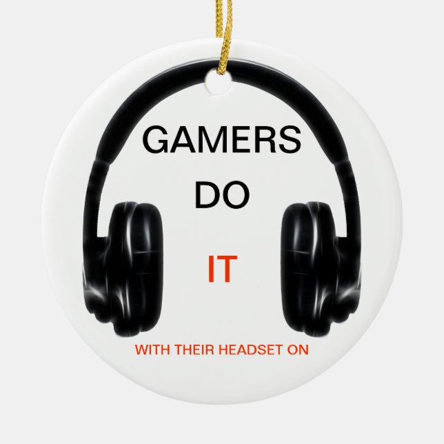 Ornamento De Cerâmica Os Gamers fazem-no. Com seus auriculares sobre! (Frente)