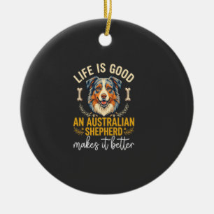 Ornamento De Cerâmica Osso de Cachorro Pastor Australiano Life Is Good
