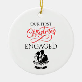 Ornamento De Cerâmica Our First Christmas Engaged 2025