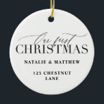 Ornamento De Cerâmica our first christmas new home<br><div class="desc">make that first christmas in your new home extra special with these wonderful holiday ornaments. with a modern bold,  script font you can add your own family name and address to mark this wonderful milestone. part of a collection,  available in different colors.</div>