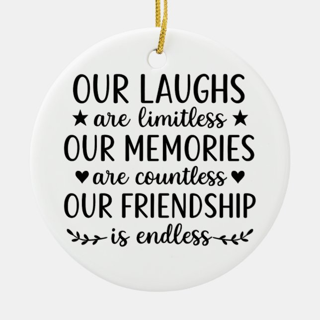 Ornamento De Cerâmica Our Laughs Are Limitless Friendship Quote  (Frente)