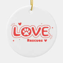 Ornamento De Cerâmica OWRAssist Love Rescues