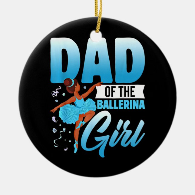 Ornamento De Cerâmica Pai Engraçado Da Balé Ballerina (Frente)