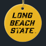 Ornamento De Cerâmica Palavra de Palavra de Estado de Long Beach Incomod<br><div class="desc">Confira esses designs da Universidade Estadual da Califórnia em Long Beach! Mostre seu Orgulho Estadual da Califórnia com esses novos produtos da Universidade. Estes são os presentes perfeitos para o estudante de Long Beach, antigos alunos, família, amigo ou fã na sua vida. Todos esses produtos Zazzle são personalizáveis com seu...</div>