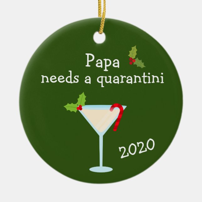 Ornamento De Cerâmica Papa Needs a Quarantini 2020 Covid Christmas (Frente)