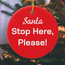 Ornamento De Cerâmica Papai Noel Pare Por Favor Aqui Vermelho Branco Sim