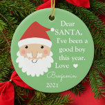 Ornamento De Cerâmica Papais noeis que eu fui um bom garoto Foto de Nata<br><div class="desc">Esta mensagem de Papai noel apresenta um design de Papai Noel fofo. Personalize-o com o nome,  o ano e a foto no verso.</div>