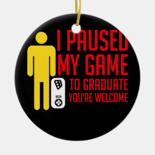 Ornamento De Cerâmica Parei Meu Jogo Para Formando Engraçado Jogador De