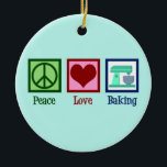 Ornamento De Cerâmica Paz Com Banho De Teal Bonito Natal<br><div class="desc">Peace Love Baking. Um presente de padeiro bonito para alguém que é dono de um compro de padaria e adora bens bonito cozidos.</div>