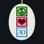 Ornamento De Cerâmica Peace Love 30<br><div class="desc">Um sinal de paz,  coração,  e o número trinta para o trigésimo aniversário de alguém. Um presente de aniversário de 30 anos excelente.</div>