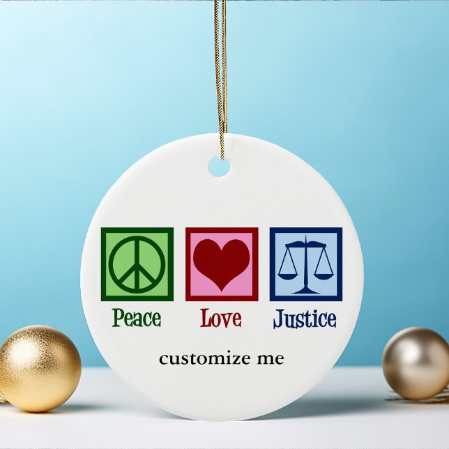 Ornamento De Cerâmica Peace Love Justice Custom Lawyer Judge Christmas (Criador carregado)