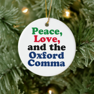 Ornamento De Cerâmica Peace Love Oxford Comma English Grammar Humor