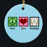 Ornamento De Cerâmica Peace Love Paralegal<br><div class="desc">Assistente de Paz e Amor. Se você aprecia fazer um trabalho legal em um escritório de advocacia para um advogado ou advogado,  você vai adorar este bonito presente de assistente jurídico.</div>
