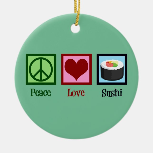 Ornamento De Cerâmica Peace Love Sushi (Frente)