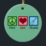 Ornamento De Cerâmica Peace Love Ukulele<br><div class="desc">Peace Love Ukulele. Um presente bonito para jogadores ukuleles,  com um legal sinal de paz,  coração e instrumento uke.</div>
