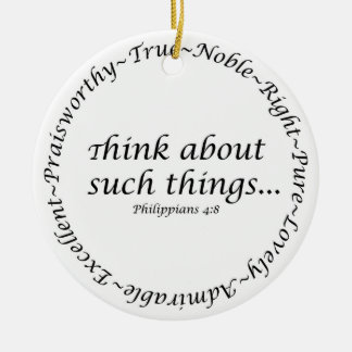Ornamento De Cerâmica Pense sobre tais coisas… 4:8 dos Philippians