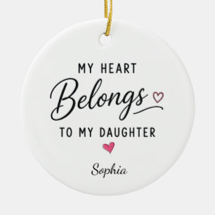 Ornamento De Cerâmica Personalizado Meu Coração Pertence à Minha Filha